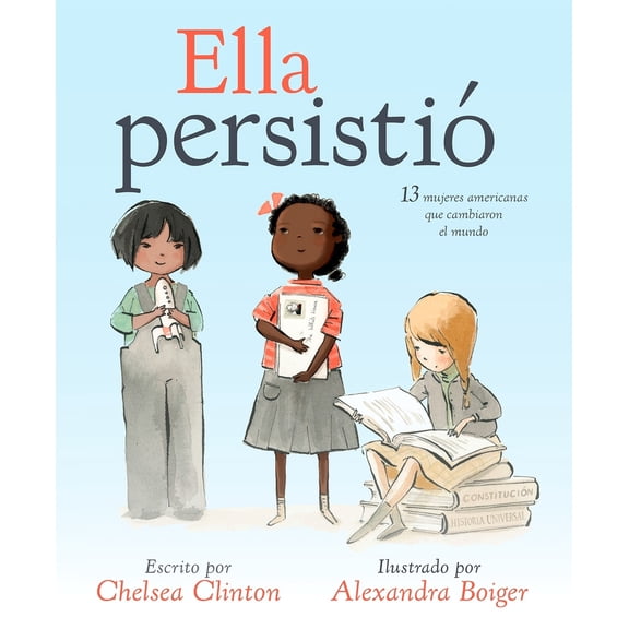 Pre-Owned Ella Persistió: 13 Mujeres Americanas Que Cambiaron El Mundo (Hardcover) 0525514945 9780525514947