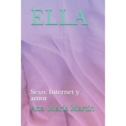 Ella Sexo, Internet y amor Paperback