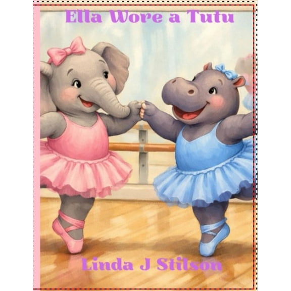 Ella Wore a Tutu, (Paperback)