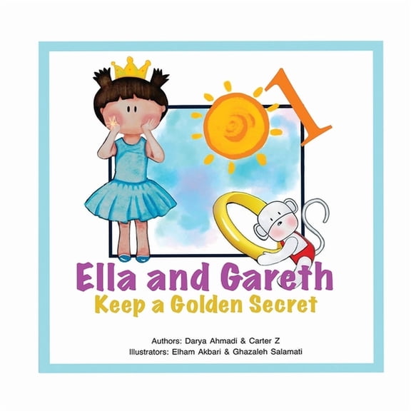 Ella and Gareth Keep a Golden Secret: Ella and Gareth, Book 1, (Paperback)