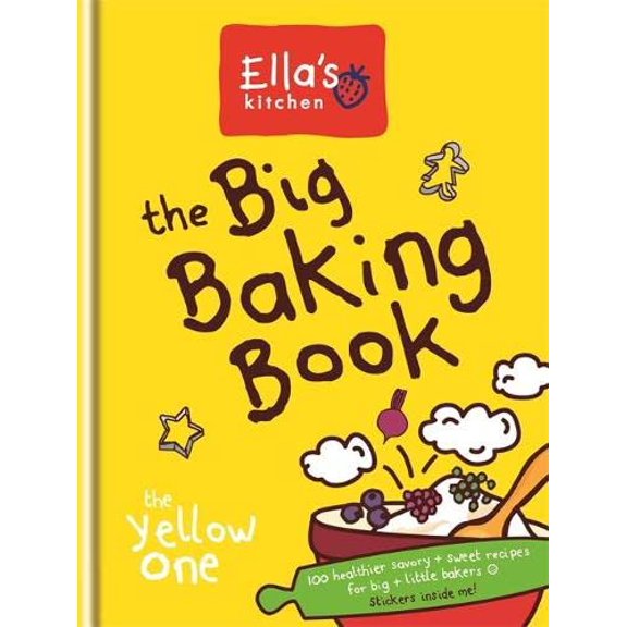 Pre-Owned Ella's Kitchen: The Big Baking Book: The Yellow One (Hardcover) 0600628442 9780600628446