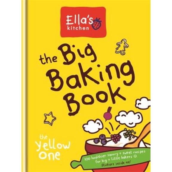 Pre-Owned Ella's Kitchen: The Big Baking Book: The Yellow One (Hardcover) 0600628442 9780600628446