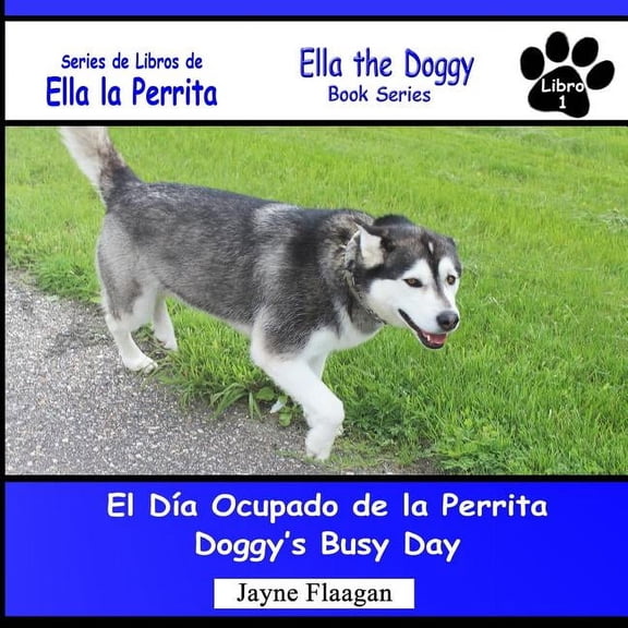 Ella the Doggy El Da Ocupado de la Perrita, (Paperback)