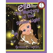 Ella the Enchanted Princess The Mystery of the Stolen Light Ella The Enchanted Princess, Book 3, Paperback