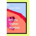 thumbnail image 1 of Ella the Oprhan Wombat. (Hardcover), 1 of 1