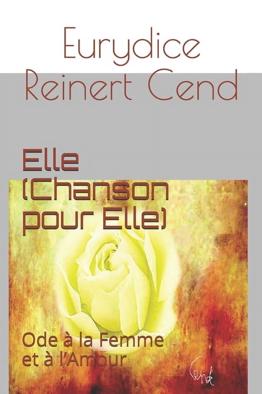Elle (Chanson pour Elle): Ode à la femme et à l'amour (Paperback)