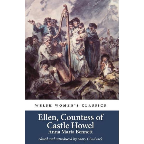 Anna Maria Bennett Ellen, Countess of Castle Howel (Paperback) Welsh Women's Classics