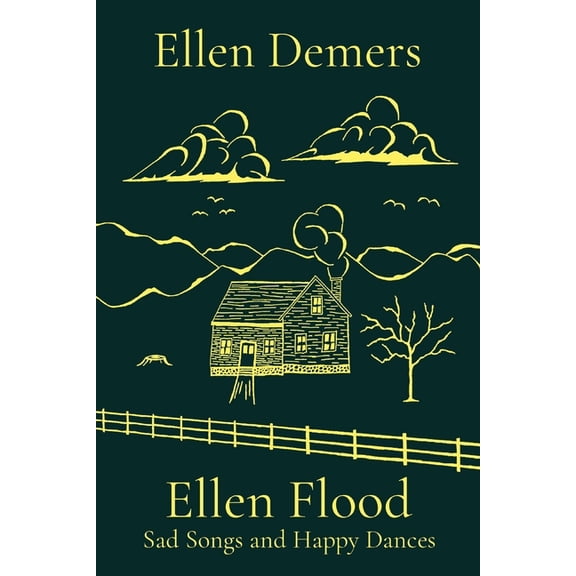 Ellen Flood: Sad Songs and Happy Dances, (Paperback)