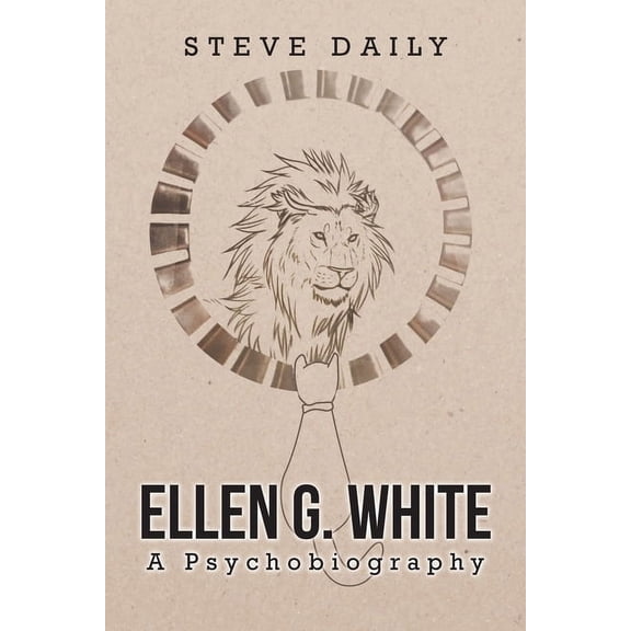 Ellen G. White A Psychobiography, (Paperback)