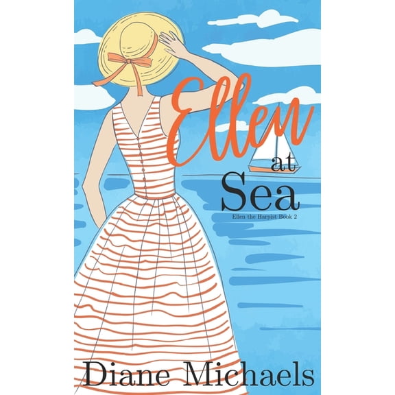 Ellen the Harpist Ellen at Sea: (Ellen the Harpist Book 2), Book 2, (Paperback)