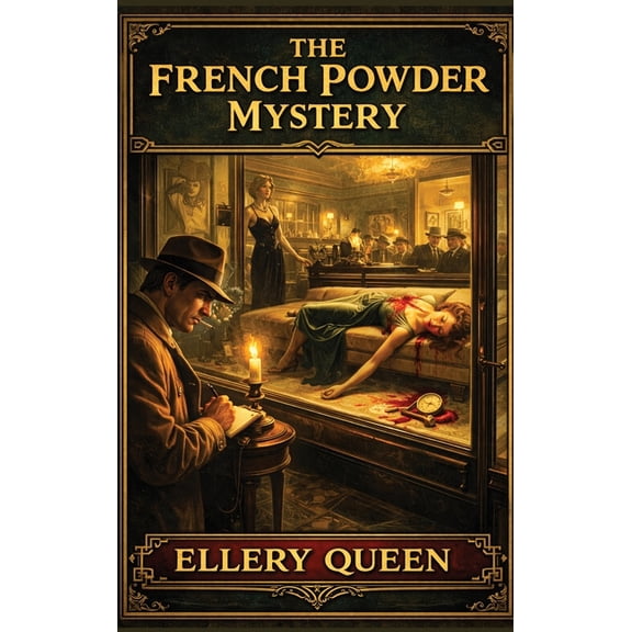 Ellery Queen Mysteries The French Powder Mystery: A Positronic Book, Book 2, (Hardcover)