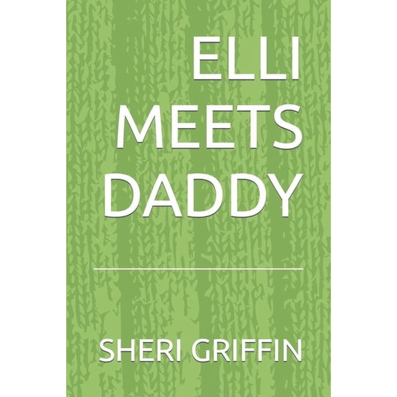Elli Meets Daddy!, (Paperback)