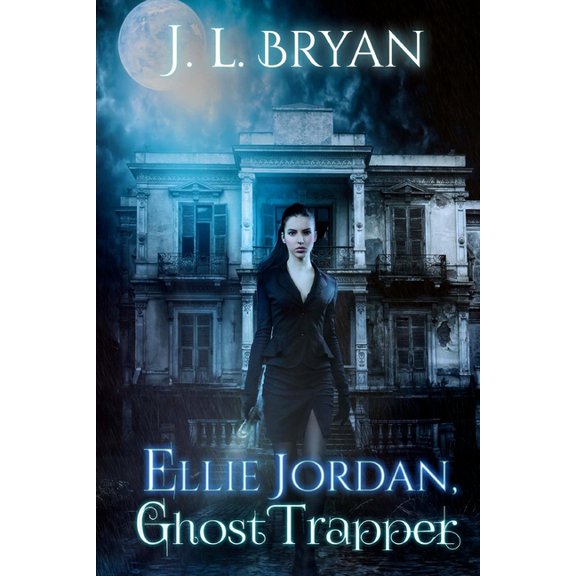 Ellie Jordan, Ghost Trapper: Ellie Jordan, Ghost Trapper (Paperback)