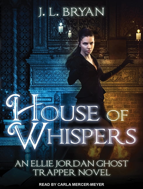 Ellie Jordan, Ghost Trapper: House of Whispers (Audiobook)