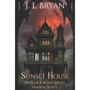 Ellie Jordan, Ghost Trapper Sunset House Paperback