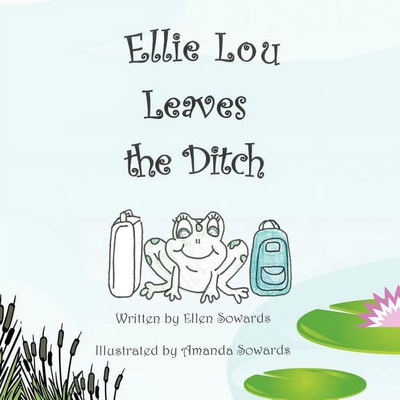 Ellie Lou Leaves the Ditch