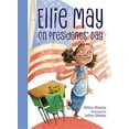 thumbnail image 1 of Pre-Owned Ellie May on Presidents' Day: An Ellie May Adventure (Paperback) 1580899285 9781580899284, 1 of 1