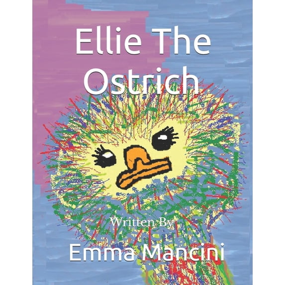 Ellie The Ostrich, (Paperback)