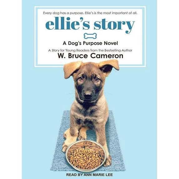Ellie's Story: A Dog's Purpose Novel (Audiobook)
