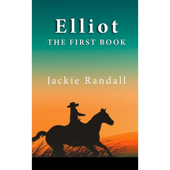 Elliot Elliot: The First Book, Book 1, (Paperback)