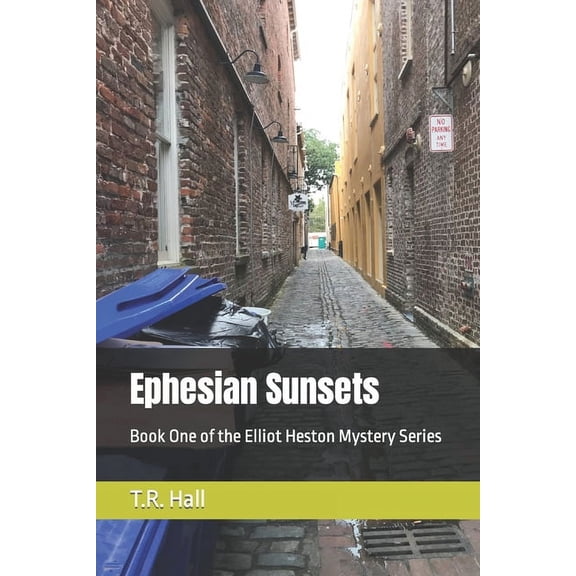 Elliot Heston Mystery: Ephesian Sunsets: Book One of the Elliot Heston Mystery Series (Paperback)