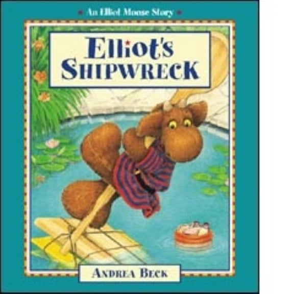 Pre-Owned Elliot Moose Story: Elliot's Shipwreck (Paperback)