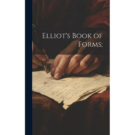 Elliot's Book of Forms; (Hardcover)
