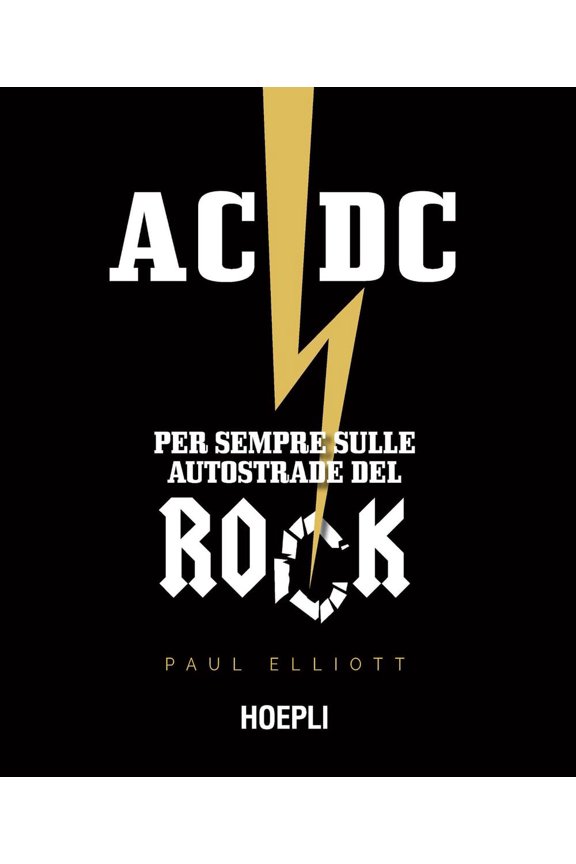 Elliott Paul,Daniele Follero AC/DC. Per sempre sulle autostrade del rock (Paperback)
