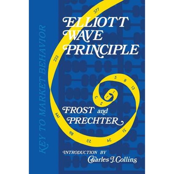 Pre-Owned Elliott Wave Principle: Key to Market Behavior (Paperback) 1616041056 9781616041052