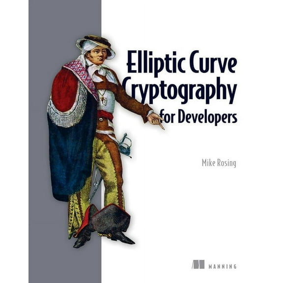 Elliptic Curve Cryptography for Developers (Paperback)