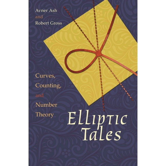 Elliptic Tales: Curves, Counting, and Number Theory, (Paperback)