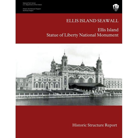 Ellis Island Seawall Historic Structure Report