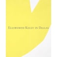 thumbnail image 1 of Ellsworth Kelly in Dallas (Paperback), 1 of 1