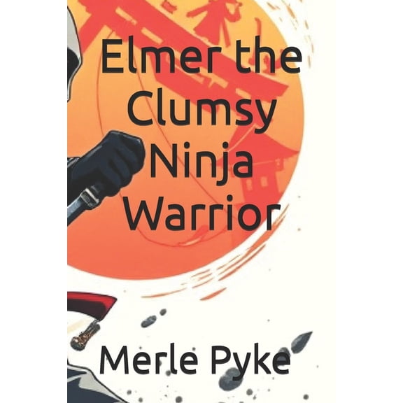 Elmer the Clumsy Ninja Warrior, (Paperback)
