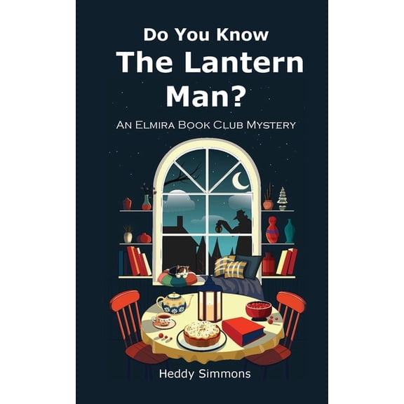 Elmira Book Club Mystery Do You Know The Lantern Man?: An Elmira Book Club Mystery, Book 1, (Paperback)