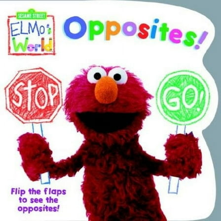 Pre-Owned Elmo's World: Opposites! (Sesame Street) (Sesame Street(R) Elmos World(TM)) (Unknown) 0375827161 9780375827167