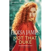 Eloisa James Not That Duke A Would-Be Wallflowers Novel Paperback