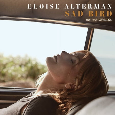Eloise Alterman - Sad Bird (The 4AM Versions) - Opera / Vocal - CD