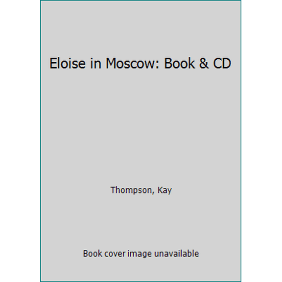 Pre-Owned Eloise in Moscow: Book & CD (Paperback) 1481451553 9781481451550