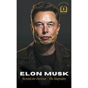 Elon Musk A Visionarys Journey - The Biography, Paperback