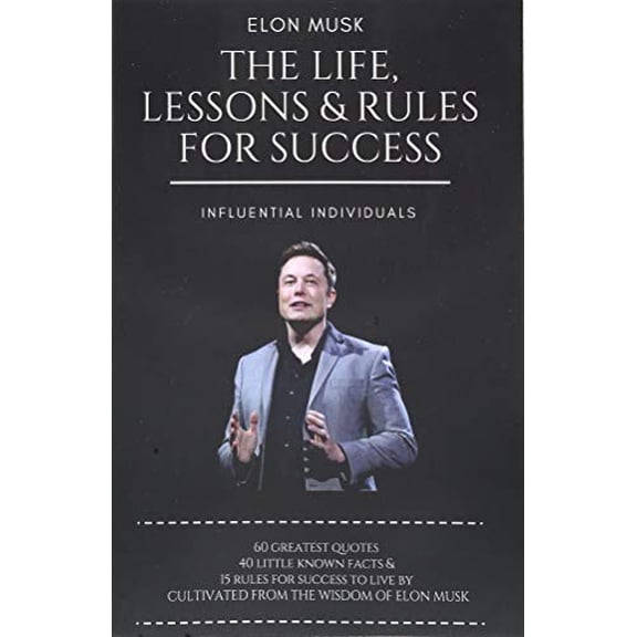 Pre-Owned Elon Musk: The Life, Lessons & Rules For Success (Paperback) by Influential Individuals