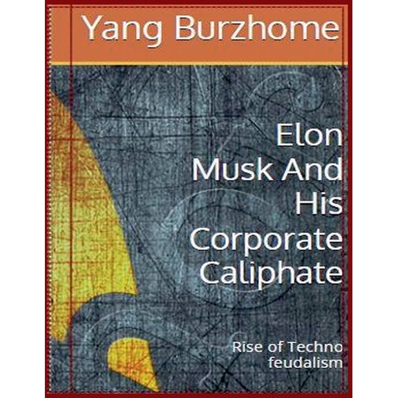 Elon Musk and His Corporate Caliphate, (Paperback)