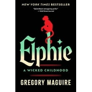 Elphie A Wicked Childhood Paperback