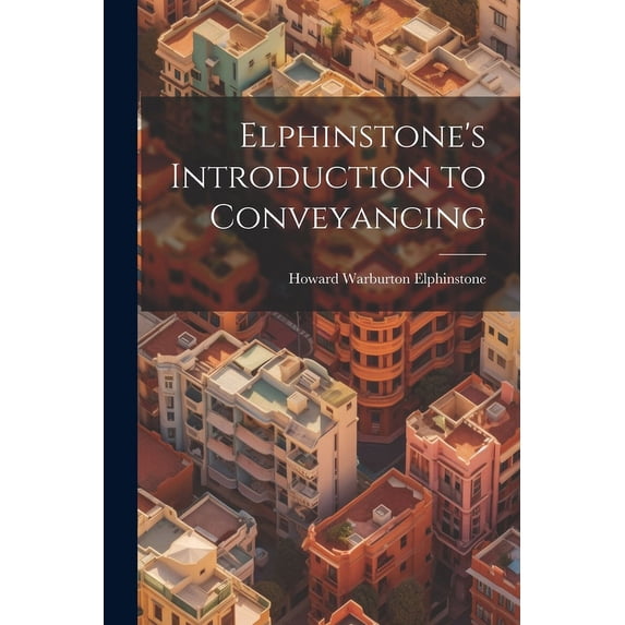 Elphinstone's Introduction to Conveyancing, (Paperback)