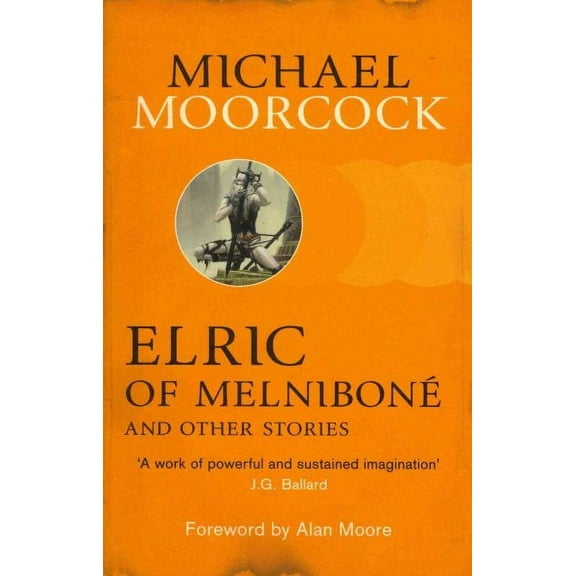 Elric of Melnibon and Other Stories (Paperback) by Michael Moorcock