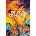 thumbnail image 1 of Elsa Emmy Per amore, solo per amore (Paperback), 1 of 1