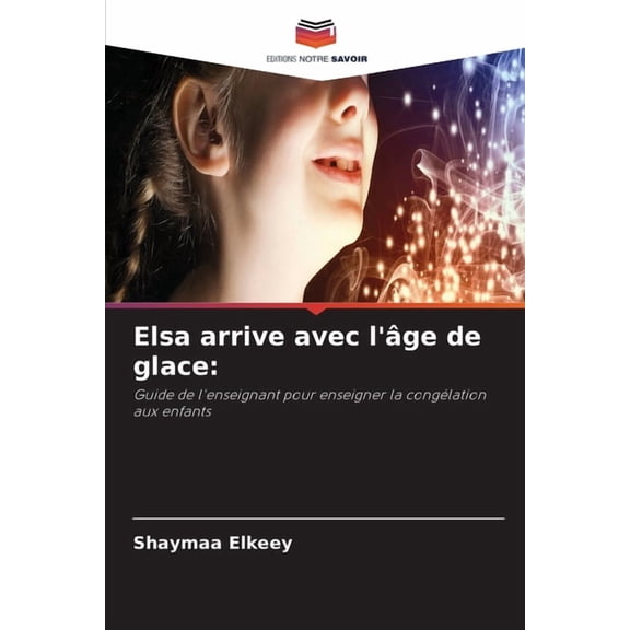 Elsa arrive avec l'ge de glace, (Paperback)