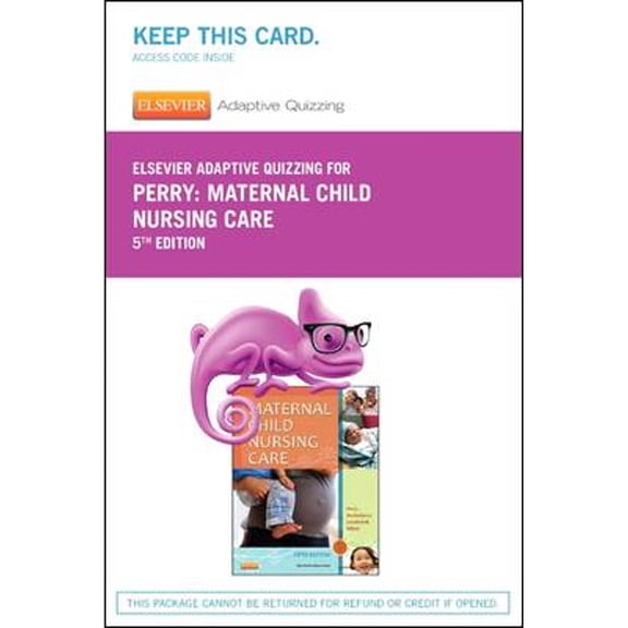 Elsevier Adaptive Quizzing for Perry Maternal Child Nursing Care (Retail Access Card) (Hardcover) by Shannon E Perry, Marilyn J Hockenberry, Deitra Leonard Lowdermilk