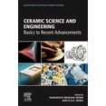 thumbnail image 1 of Elsevier Advanced Ceramic Materials Ceramic Science and Engineering: Basics to Recent Advancements, (Paperback), 1 of 1