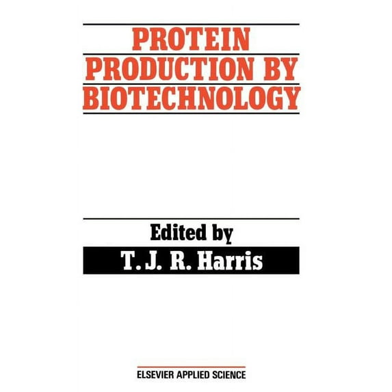 Elsevier Applied Biotechnology Protein Production by Biotechnology, (Hardcover)